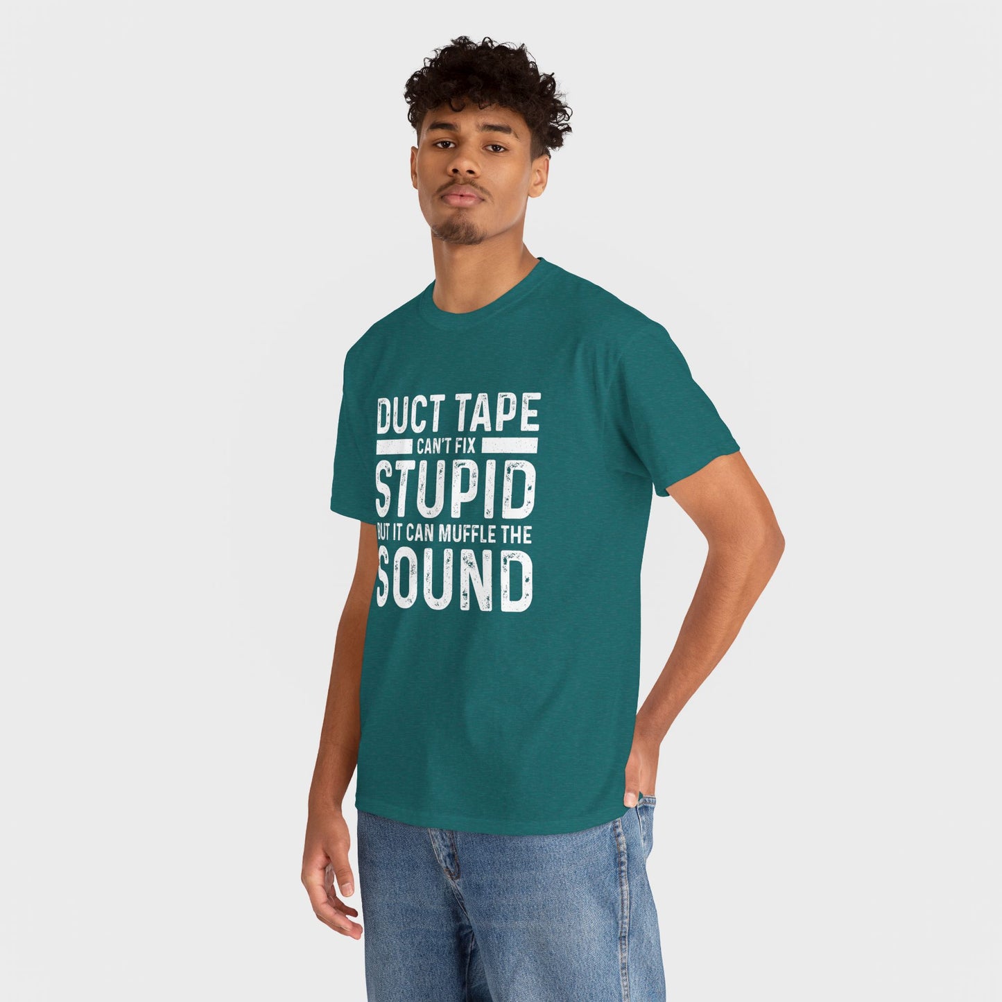 Duct Tape Can't Fix Stupid Tee