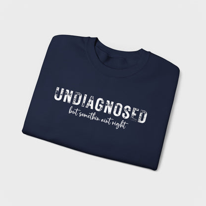 Undiagnosed Crewneck Sweatshirt