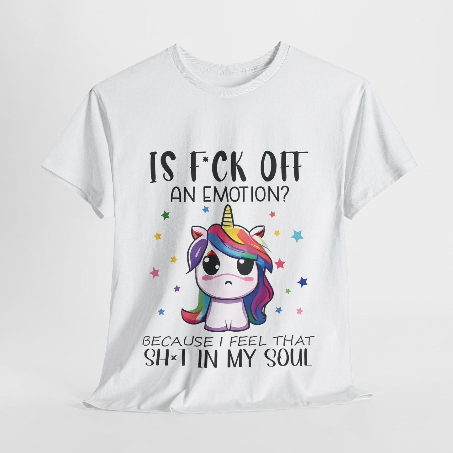 Is F*ck Off an Emotion? Tee