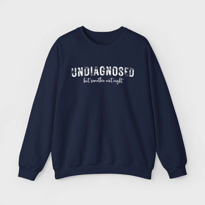 Undiagnosed Crewneck Sweatshirt