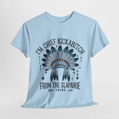 Chief Kickabitch  Graphic Tee