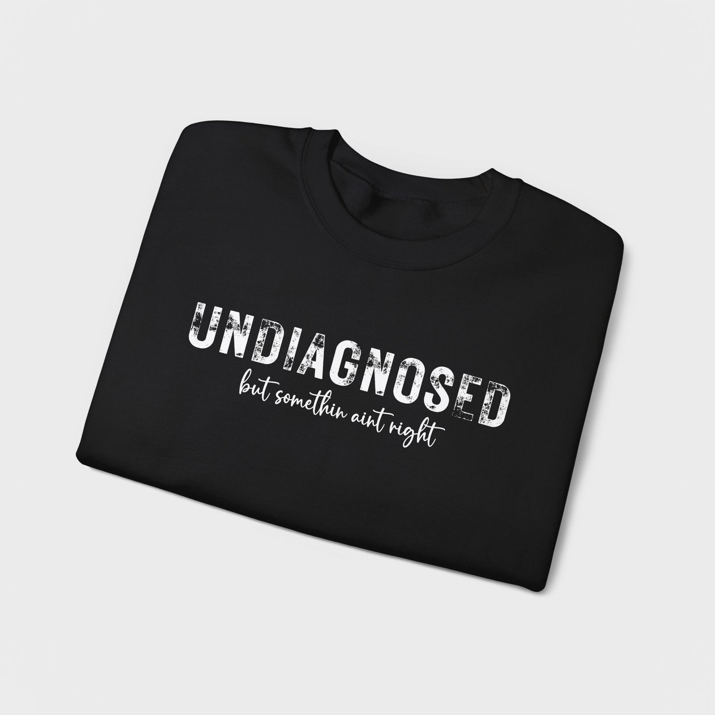 Undiagnosed Crewneck Sweatshirt