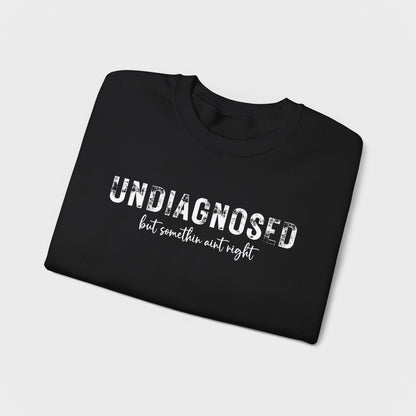 Undiagnosed Crewneck Sweatshirt