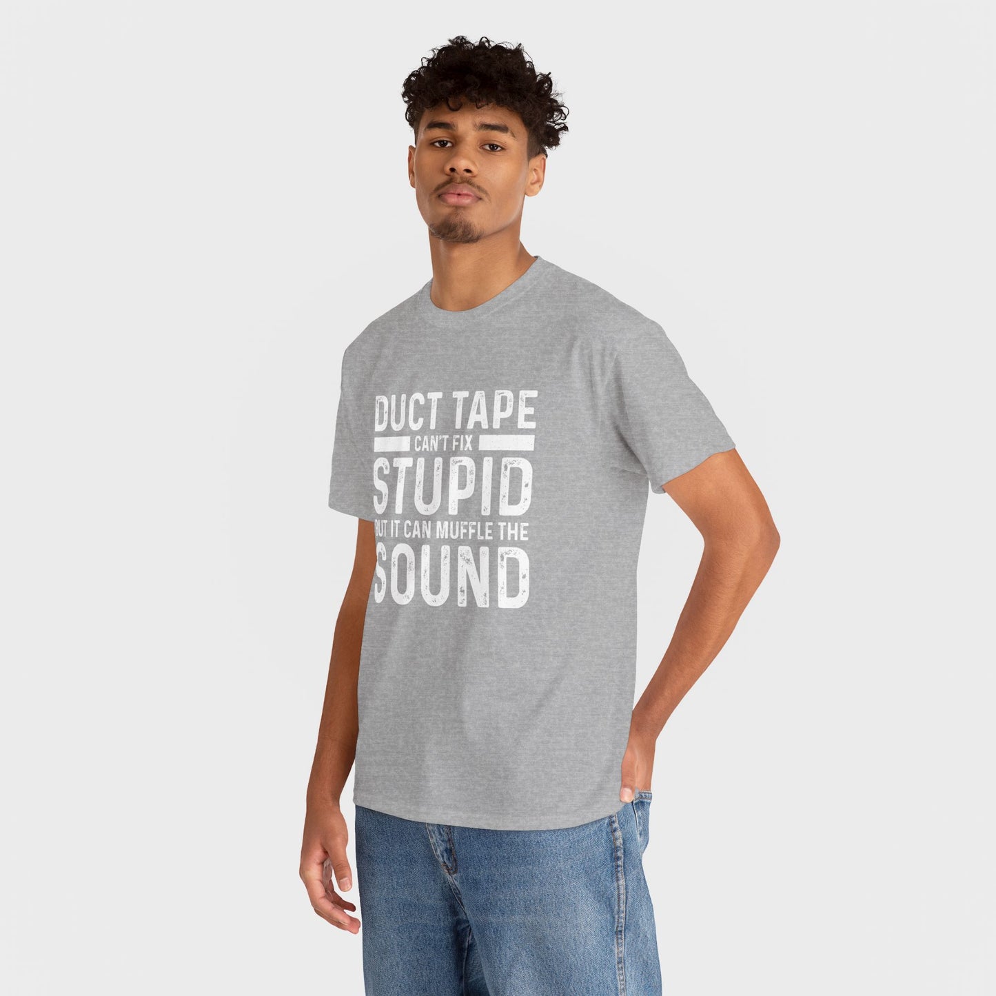 Duct Tape Can't Fix Stupid Tee
