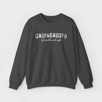 Undiagnosed Crewneck Sweatshirt