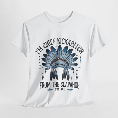 Chief Kickabitch  Graphic Tee