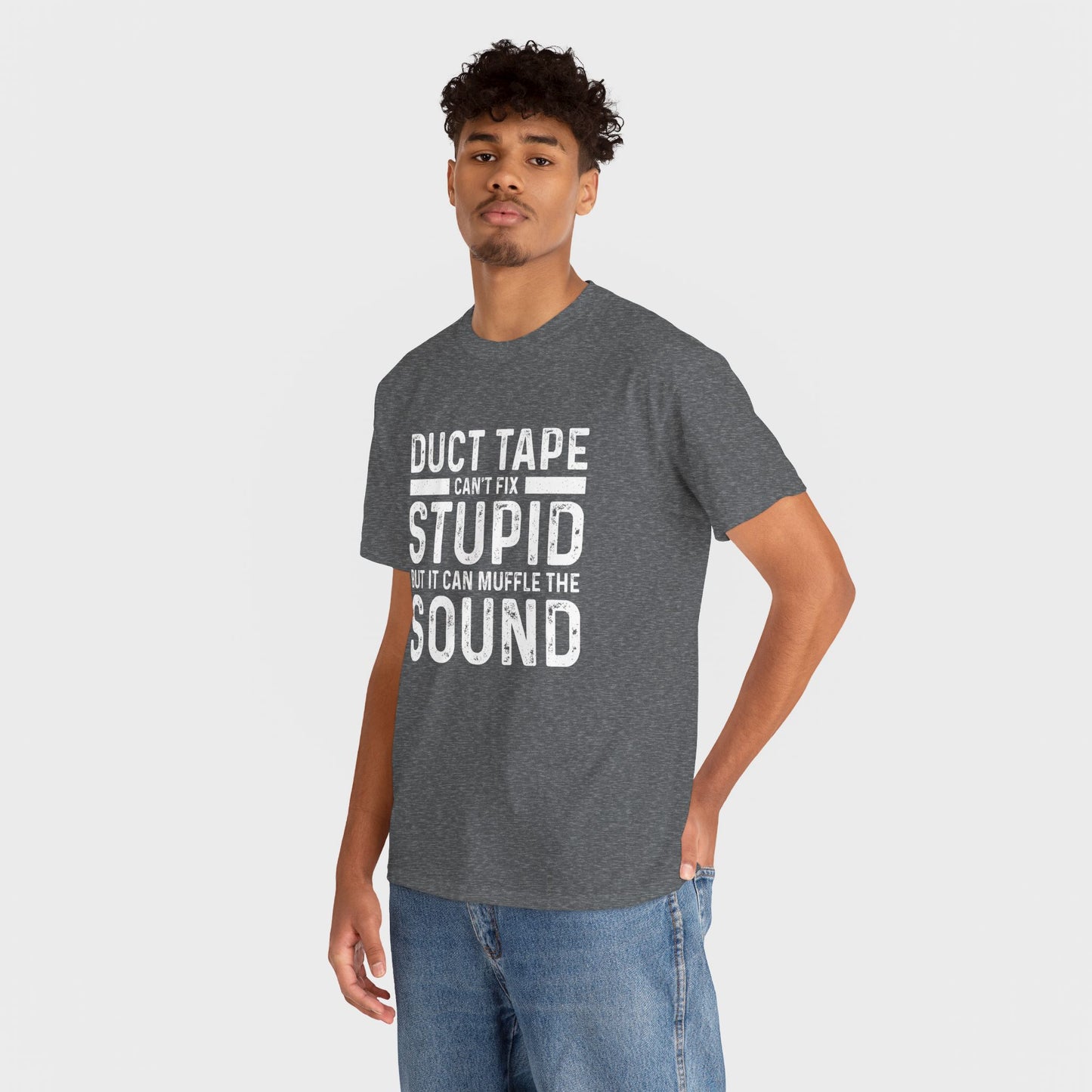Duct Tape Can't Fix Stupid Tee