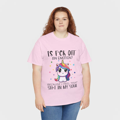 Is F*ck Off an Emotion? Tee
