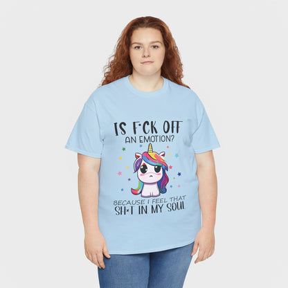 Is F*ck Off an Emotion? Tee
