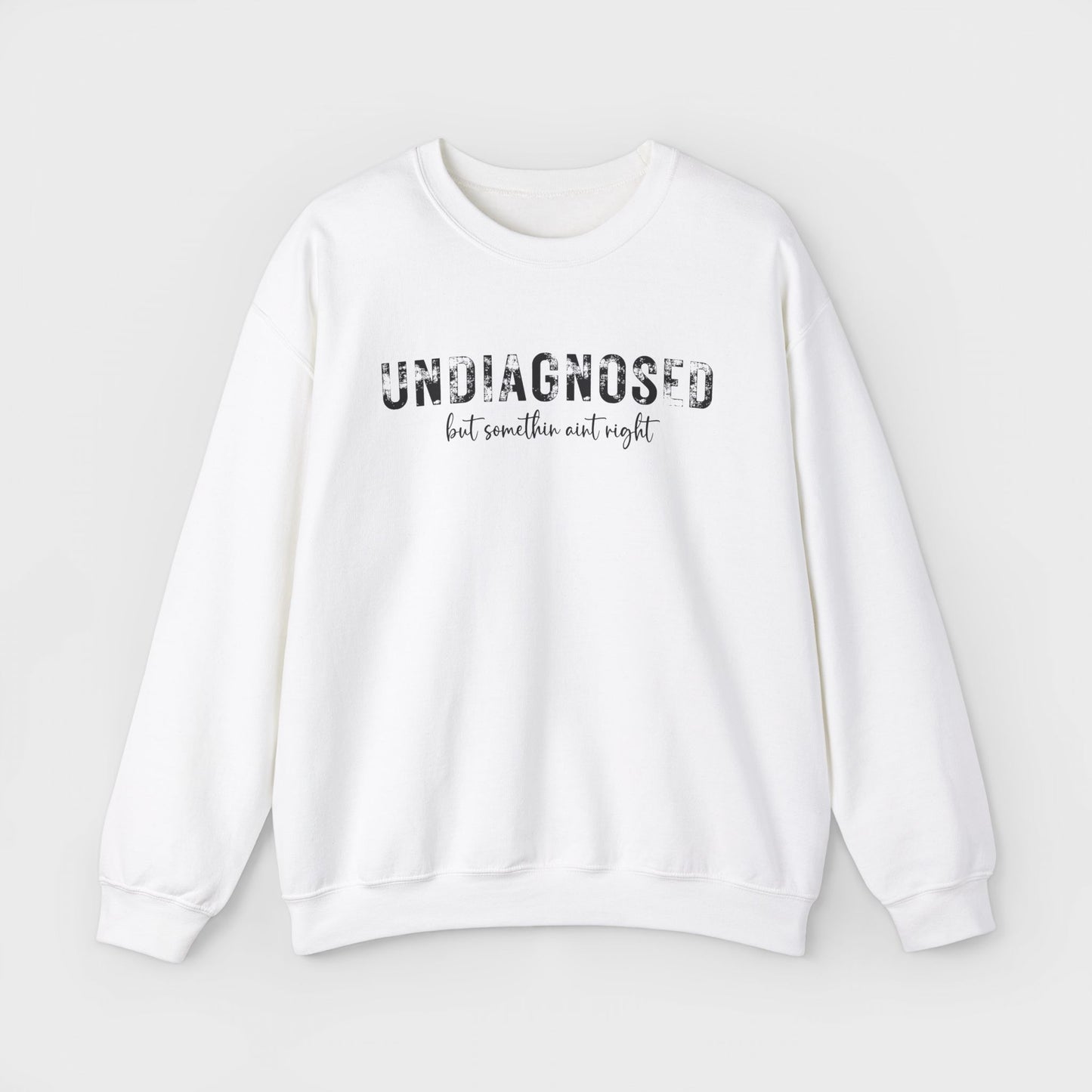 Undiagnosed Crewneck Sweatshirt