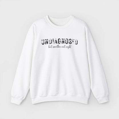 Undiagnosed Crewneck Sweatshirt