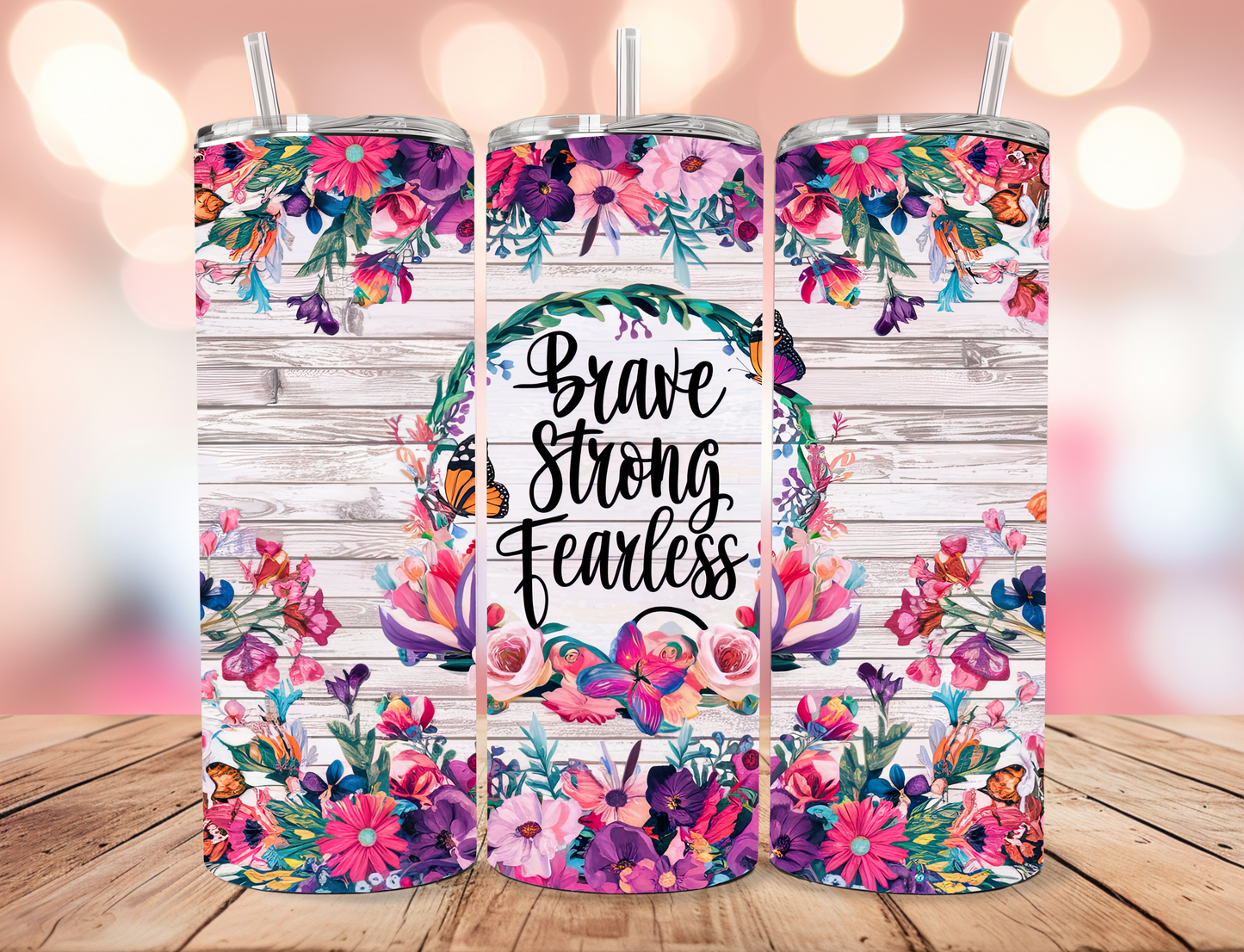 Brave Strong Fearless Tumbler