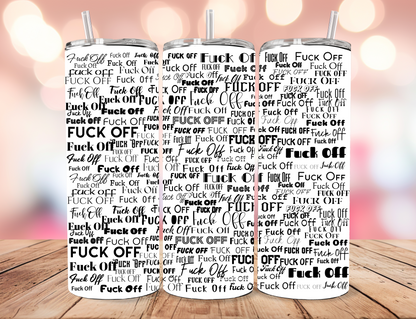 Fuck Off Tumbler