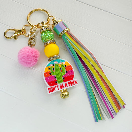 "Don't be a Prick" Key Chain