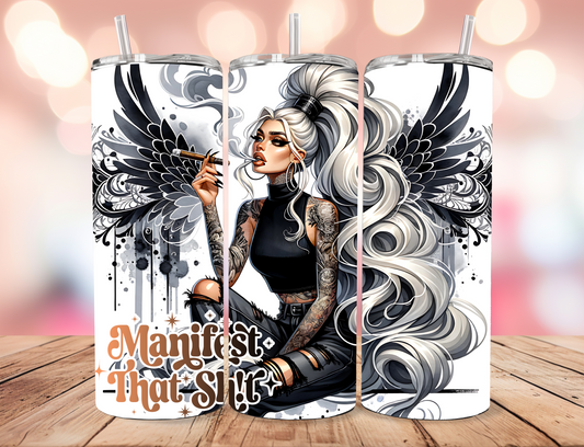 Manifest That Shit Tumbler