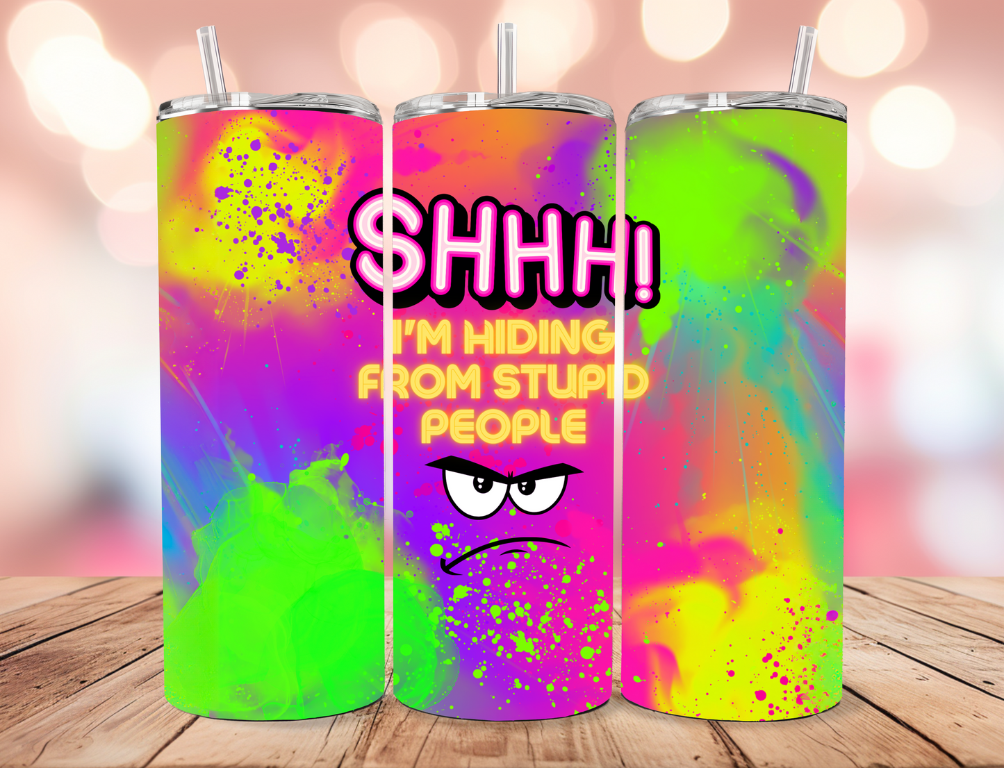 Shhhh.... I'm Hiding From Stupid People Tumbler